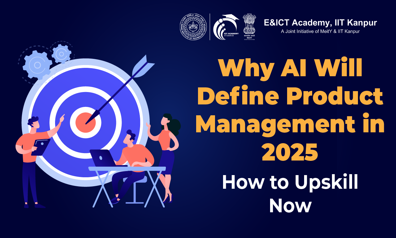 Why AI Will Define Product Management in 2025—and How to Upskill Now